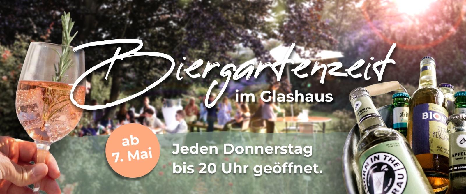 Biergartenzeit im Glashaus